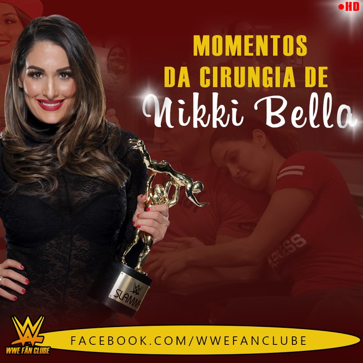 Momentos da Cirungia de Nikki Bella | Folha do Wrestling