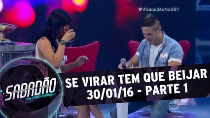 Se Virar Tem Que Beijar - 30.01.16 - Parte 1