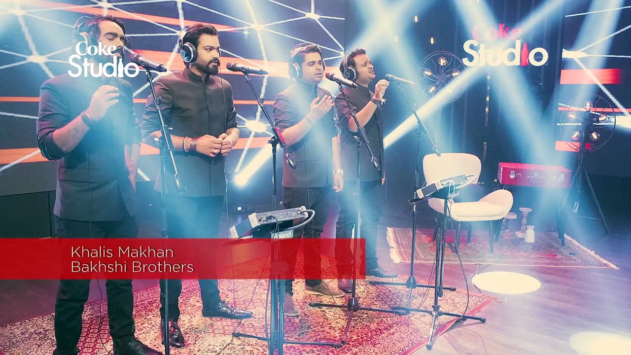 Bakhshi Brothers, Khalis Makhan, Coke Studio, Season 8, Episode 5 Full Hd Songs 2016