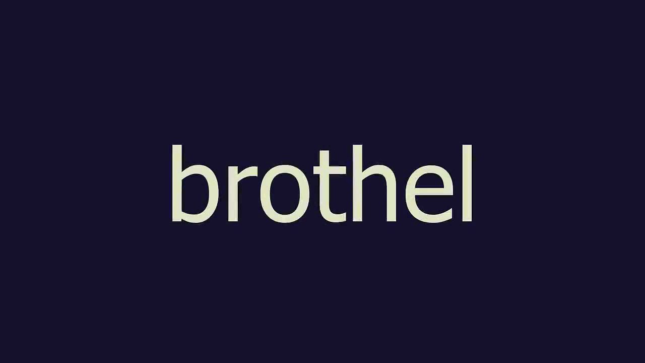 brothel meaning and pronunciation video Dailymotion
