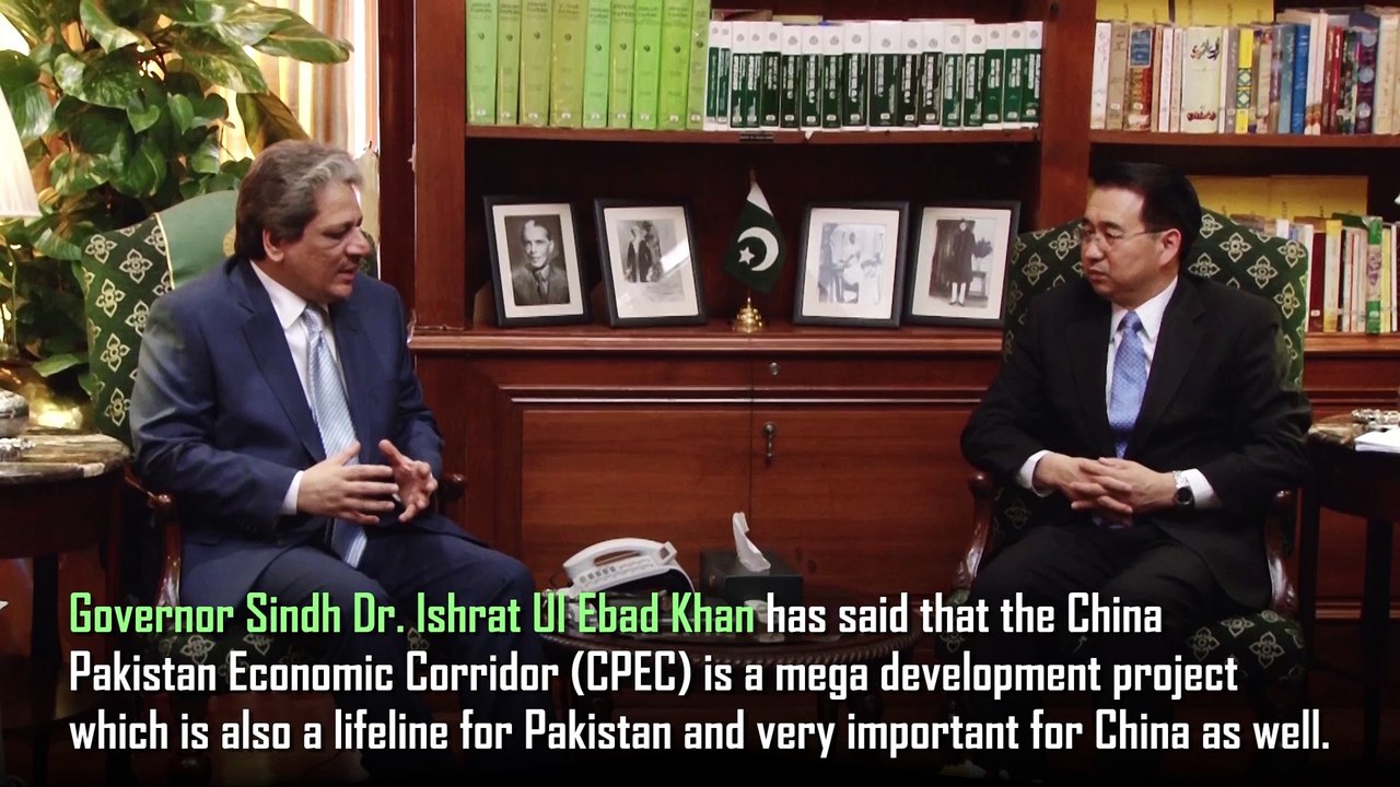 Governor Sindh assured that all out steps are being taken to ensure proper security for China - Pakistan Economic Corridor (CPEC).
