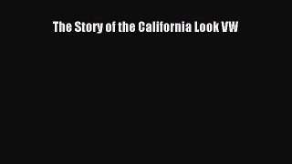 [PDF Download] The Story of the California Look VW [Read] Online
