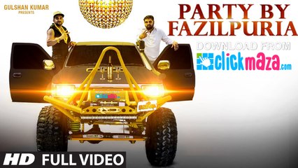 PARTY BY FAZILPURIA - HD Video Song - FAZILPURIA - 2016