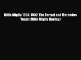 [PDF Download] Mille Miglia 1952-1957: The Ferrari and Mercedes Years (Mille Miglia Racing)