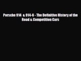 [PDF Download] Porsche 914  & 914-6 - The Definitive History of the Road & Competition Cars