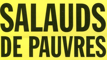 Salauds de pauvres