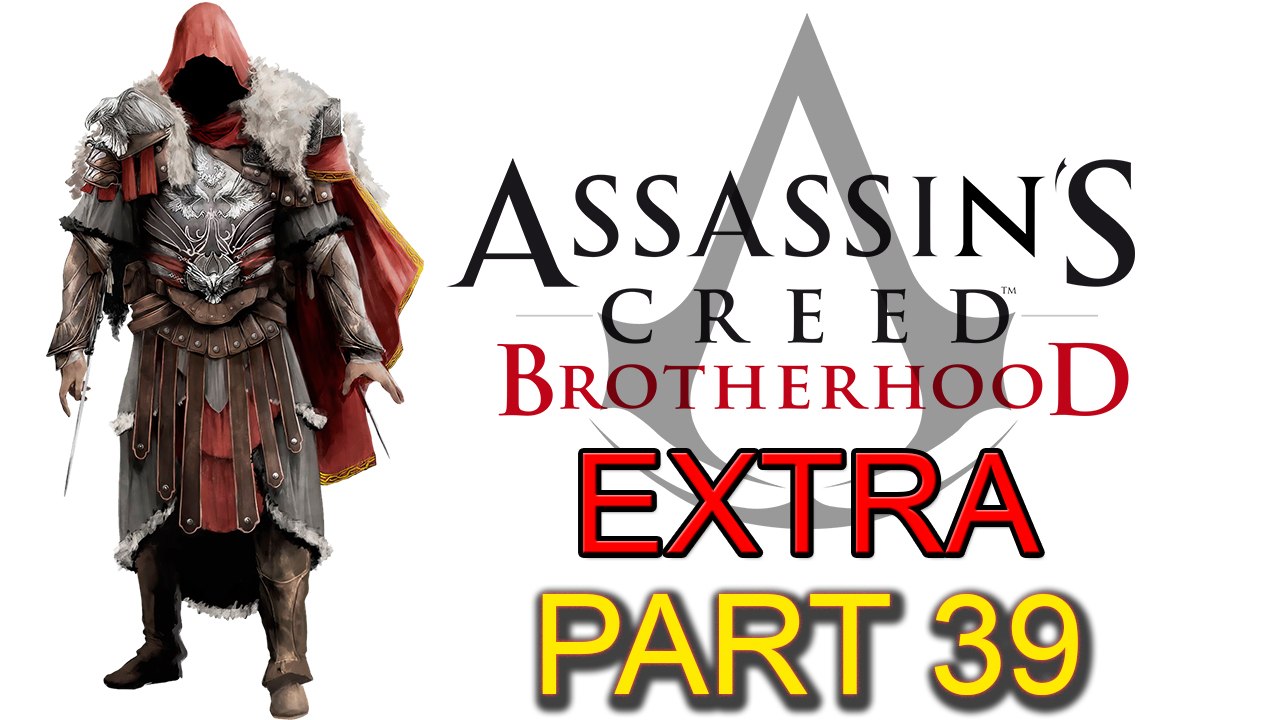 Assassin’s Creed Brotherhood [Extra Part 39]: Secret Locations [Lair of Romulus] (Part 1 of 6)