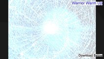 Warrior Warm Up Download the Program Free of Risk - Before You Download