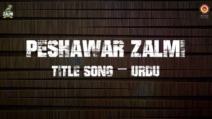 Peshawar Zalmi Official Theme Song by Arbaz Khan ft. Zohaib Amjad - Lyric Video (PSL 2016)