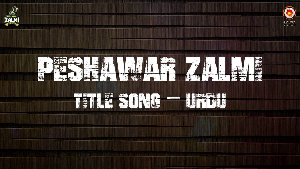 Peshawar Zalmi Official Theme Song by Arbaz Khan ft. Zohaib Amjad - Lyric Video (PSL 2016)
