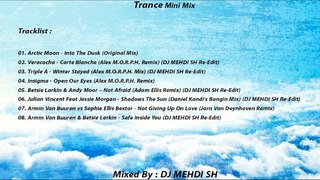 Trance Mini Mix (Mixed BY DJ MEHDI SH) (Audio)