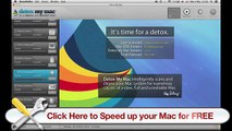 How to Speed Up Your Mac - Detox My Mac will Show You How to Speed Up Your Mac