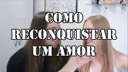 COMO RECONQUISTAR UM AMOR