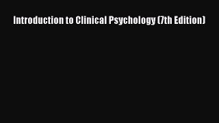 [PDF Download] Introduction to Clinical Psychology (7th Edition) [PDF] Online