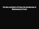 PDF Download The Nuts and Bolts of Proofs: An Introduction to Mathematical Proofs Read Online