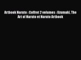 [PDF Télécharger] Artbook Naruto : Coffret 2 volumes : Uzumaki The Art of Naruto et Naruto