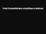 [PDF Télécharger] Traité d'aromathérapie scientifique et médicale [PDF] en ligne