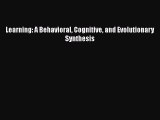 [PDF Download] Learning: A Behavioral Cognitive and Evolutionary Synthesis [Read] Online