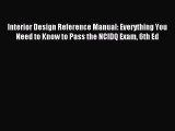 (PDF Download) Interior Design Reference Manual: Everything You Need to Know to Pass the NCIDQ