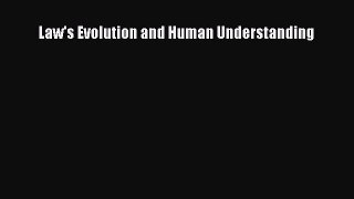 Law's Evolution and Human Understanding  Free Books
