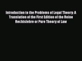 Introduction to the Problems of Legal Theory: A Translation of the First Edition of the Reine