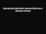 Anarchy and Legal Order: Law and Politics for a Stateless Society Free Download Book