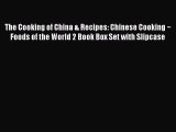 The Cooking of China & Recipes: Chinese Cooking ~ Foods of the World 2 Book Box Set with Slipcase