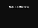 The Big Book of Thai Curries  Free Books