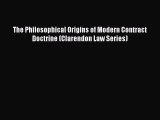 The Philosophical Origins of Modern Contract Doctrine (Clarendon Law Series)  Free Books