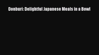 Donburi: Delightful Japanese Meals in a Bowl  Free Books