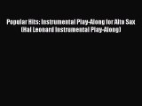 (PDF Download) Popular Hits: Instrumental Play-Along for Alto Sax (Hal Leonard Instrumental