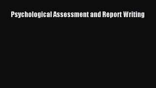 [PDF Download] Psychological Assessment and Report Writing [Read] Online