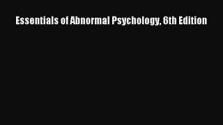 [PDF Download] Essentials of Abnormal Psychology 6th Edition [Download] Full Ebook