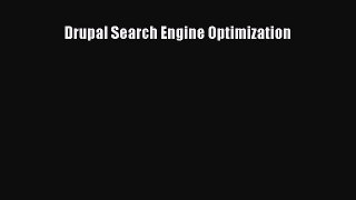 [PDF Download] Drupal Search Engine Optimization [Download] Full Ebook