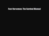 PDF Download Four Horsemen: The Survival Manual PDF Full Ebook