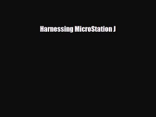 [PDF Download] Harnessing MicroStation J [Download] Full Ebook