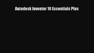 [PDF Download] Autodesk Inventor 10 Essentials Plus [PDF] Online