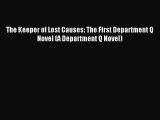 (PDF Download) The Keeper of Lost Causes: The First Department Q Novel (A Department Q Novel)