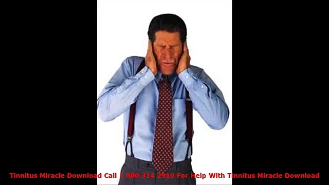 Tinnitus Miracle Download Call 1 800 314 2910 For Help With Tinnitus Miracle Download