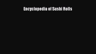 Encyclopedia of Sushi Rolls  Free Books