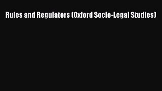 Rules and Regulators (Oxford Socio-Legal Studies)  Free Books
