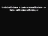 Statistical Science in the Courtroom (Statistics for Social and Behavioral Sciences)  Free