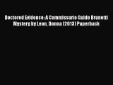 [PDF Télécharger] Doctored Evidence: A Commissario Guido Brunetti Mystery by Leon Donna (2013)
