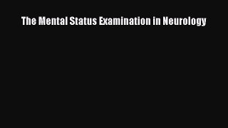 [PDF Download] The Mental Status Examination in Neurology [Read] Online