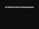 (PDF Download) Air Pollution Control: A Design Approach PDF