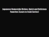 Japanese Homestyle Dishes: Quick and Delicious Favorites (Learn to Cook Series)  PDF Download