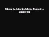 [PDF Download] Chinese Medicine Study Guide Diagnostics: Diagnostics [PDF] Full Ebook