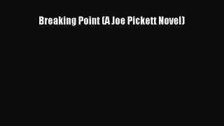 (PDF Download) Breaking Point (A Joe Pickett Novel) PDF