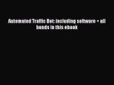 [PDF Download] Automated Traffic Bot: including software   all bonds in this ebook [PDF] Full