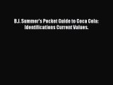 [PDF Download] B.J. Summer's Pocket Guide to Coca Cola: Identifications Current Values. [Read]